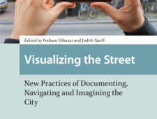 Book launch: Visualising the street. New ways of seeing and documenting the city Book launch: Visualising the street. New ways of seeing and documenting the city